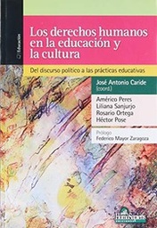 Los derechos humanos en la educación y la cultura. Del discurso político a las prácticas educativas