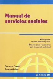 Manual de servicios sociales. Visión general, recursos didácticos y casos. Situación actual y perspectivas para el desarrollo profesional