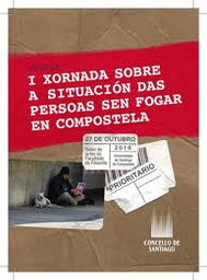 Memoria: I Xornada sobre a situación das persoas sen fogar en Compostela