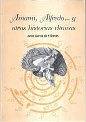 Amami, Alfredo... y otras historias clínicas