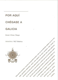 Por aquí chégase a Galicia