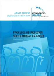 Procesos de inclusión sociolaboral el Galiza. Documento técnico