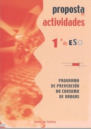 Proposta de actividades 1º de ESO. Programa de prevención do consumo de drogas