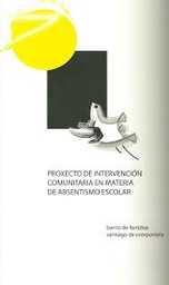 Proxecto de intervención comunitaria en materia de absentismo escolar