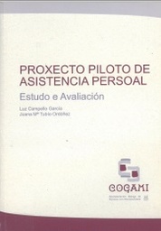 Proxecto piloto de asistencia persoal. Estudo e avaliación