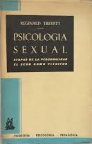 Psicología sexual. Etapas de la personalidad. El sexo como plenitud
