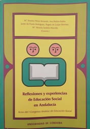 Reflexiones y experiencias de Educación Social en Andalucía. Actas del I Congreso Andaluz de Educación Social