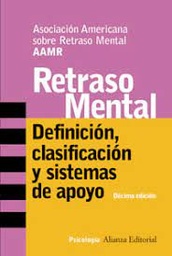 Retraso mental. Definición, clasificación y sistemas de apoyo