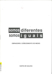 Somos diferentes. Somos iguais. Obradoiro: coñecemento do medio