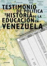 Testimonio de política e historia de la educación en Venezuela