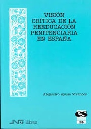 Visión crítica de la reeducación penitenciaria en España