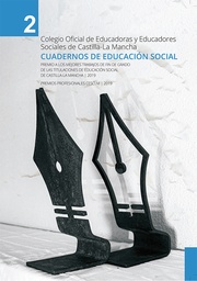 Cuadernos de Educación Social, Nº 2. Premio a los mejores trabajos de fin de grado de las titulaciones de Educación Social de Castilla La-Mancha. 2019