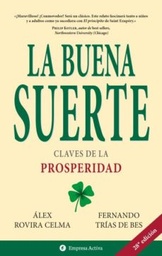 La buena suerte. Claves de la prosperidad