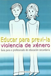 Educar para previ-la violencia de xénero. Guía para o profesorado de educación secundaria