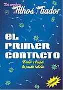 Athos y Gador | El primer contacto. El amor en el espacio, la pasión y el riesgo