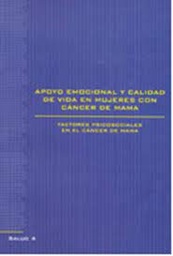 Apoyo emocional y calidad de vida en mujeres con cáncer de mama. Factores psicosociales en el cáncer de mama