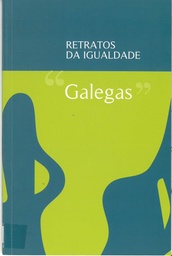 Retratos da igualdade. 'Galegas'