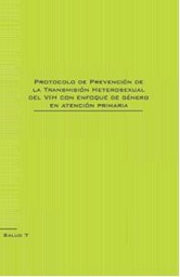 Protocolo de prevención de la transmisión heteroxesual del VIH con enfoque de género en atención primaria