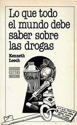 Lo que todo el mundo debe saber sobre las drogas