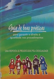 Guia de boas prácticas para garantir o direito à igualdade nos procedimentos. Uma resposta às prejudicadas pela desigualdade