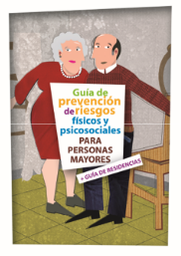 Guía de prevención de riesgos físicos y psicosociales para personas mayores + guía de residencias