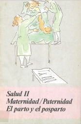 Salud II. Maternidad/Paternidad. El parto y el posparto