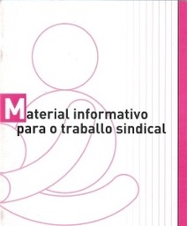 Material informativo para o traballo sindical