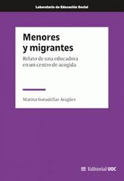 Menores y migrantes. Relato de una educadora en un centro de acogida