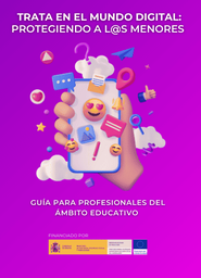 Trata en el mundo digital: protegiendo a l@s menores. Guía para profesionales del ámbito educativo