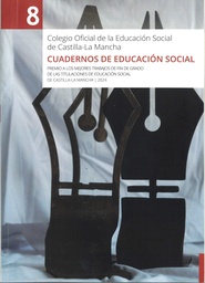 Cuadernos de Educación Social, Nº 8. Premio a los mejores trabajos de fin de grado de las titulaciones de educación social de Castilla la-Mancha, 2024