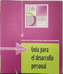 Iniciativa comunitaria empleo-integra. Guía para el desarrollo personal (participante)