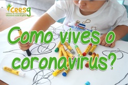 Como vives o coronavirus?